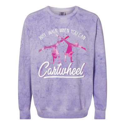 Why Walk When You Can Cartwheel Gymnastic Tumbling Cartwheel Colorblast Crewneck Sweatshirt