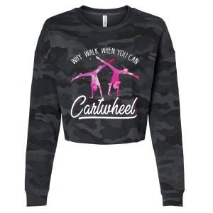 Why Walk When You Can Cartwheel Gymnastic Tumbling Cartwheel Cropped Pullover Crew