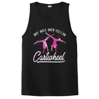 Why Walk When You Can Cartwheel Gymnastic Tumbling Cartwheel PosiCharge Competitor Tank