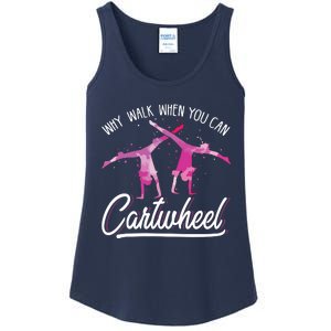 Why Walk When You Can Cartwheel Gymnastic Tumbling Cartwheel Ladies Essential Tank