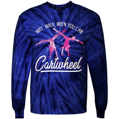 Why Walk When You Can Cartwheel Gymnastic Tumbling Cartwheel Tie-Dye Long Sleeve Shirt