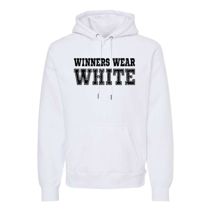 Winners Wear White Color Team Spirit Game War Camp Parent Premium Hoodie