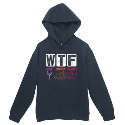 Wo Wtf Wine Turkey Family Happy Thanksgiving Day Funny Cool Gift Urban Pullover Hoodie