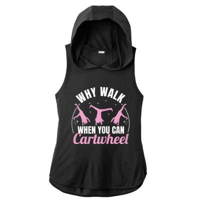 Why Walk When You Can Cartwheel Gymnastics Gymnast Ladies PosiCharge Tri-Blend Wicking Draft Hoodie Tank