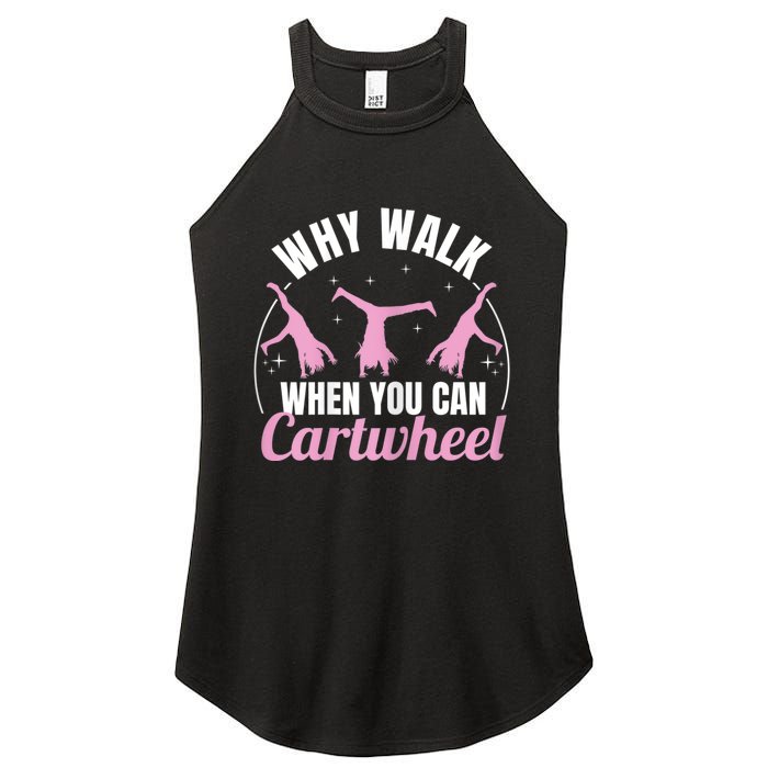 Why Walk When You Can Cartwheel Gymnastics Gymnast Women's Perfect Tri Rocker Tank