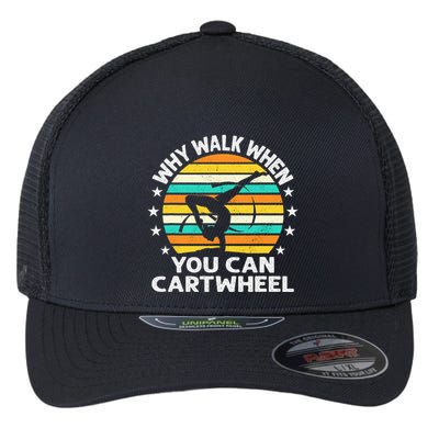 Why Walk When You Cartwheel Gymnastics Women Flexfit Unipanel Trucker Cap