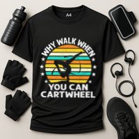 Why Walk When You Cartwheel Gymnastics Women Cooling Performance Crew T-Shirt