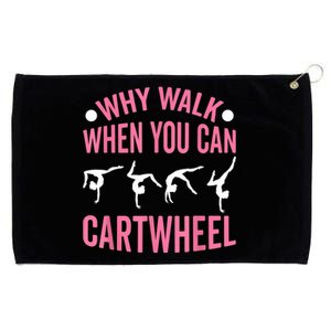 Why Walk When You Can Cartwheel Gymnastics Gymnast Grommeted Golf Towel