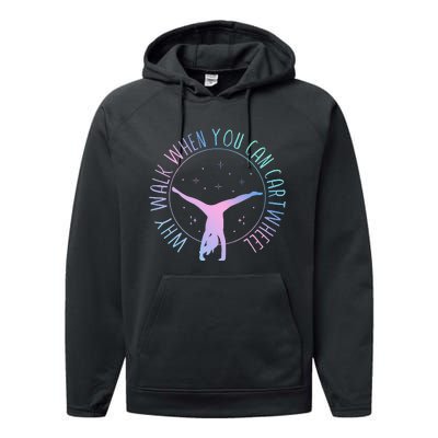 Why Walk When You Can Cartwheel Gymnast Gymnastic Performance Fleece Hoodie