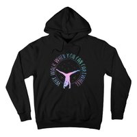 Why Walk When You Can Cartwheel Gymnast Gymnastic Hoodie