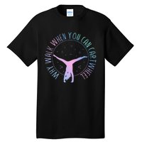 Why Walk When You Can Cartwheel Gymnast Gymnastic Tall T-Shirt