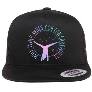 Why Walk When You Can Cartwheel Gymnast Gymnastic Flat Bill Trucker Hat