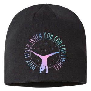 Why Walk When You Can Cartwheel Gymnast Gymnastic Sustainable Beanie