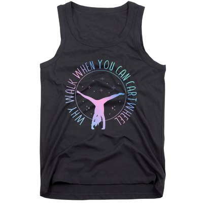 Why Walk When You Can Cartwheel Gymnast Gymnastic Tank Top