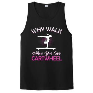 Why Walk When You Can Cartwheel Gymnastics Gymnast PosiCharge Competitor Tank