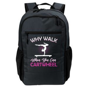 Why Walk When You Can Cartwheel Gymnastics Gymnast Daily Commute Backpack