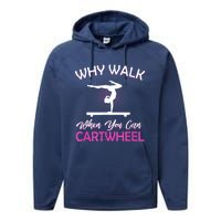 Why Walk When You Can Cartwheel Gymnastics Gymnast Performance Fleece Hoodie