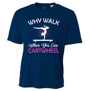 Why Walk When You Can Cartwheel Gymnastics Gymnast Cooling Performance Crew T-Shirt