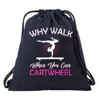 Why Walk When You Can Cartwheel Gymnastics Gymnast Drawstring Bag