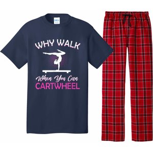 Why Walk When You Can Cartwheel Gymnastics Gymnast Pajama Set