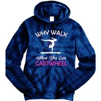 Why Walk When You Can Cartwheel Gymnastics Gymnast Tie Dye Hoodie