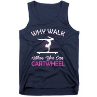 Why Walk When You Can Cartwheel Gymnastics Gymnast Tank Top