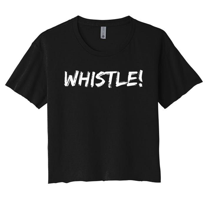 Whistle Whistle! Women's Crop Top Tee