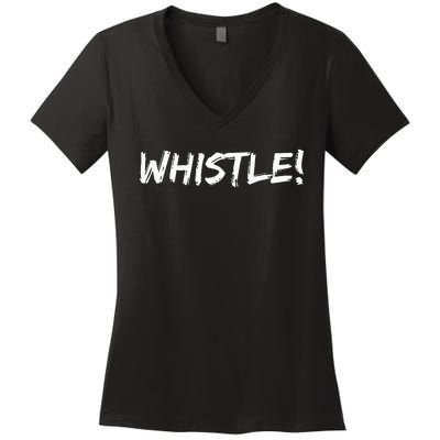 Whistle Whistle! Women's V-Neck T-Shirt