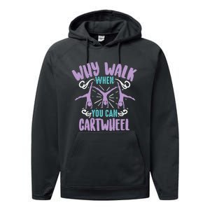 Why Walk When You Can Cartwheel | Tumbling Funny Girl Gift Performance Fleece Hoodie