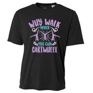 Why Walk When You Can Cartwheel | Tumbling Funny Girl Gift Cooling Performance Crew T-Shirt