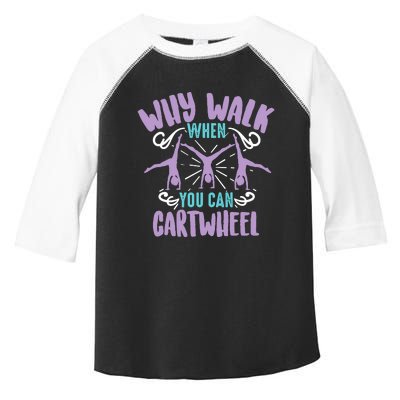 Why Walk When You Can Cartwheel | Tumbling Funny Girl Gift Toddler Fine Jersey T-Shirt