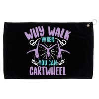 Why Walk When You Can Cartwheel | Tumbling Funny Girl Gift Grommeted Golf Towel