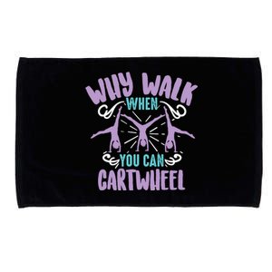 Why Walk When You Can Cartwheel | Tumbling Funny Girl Gift Microfiber Hand Towel