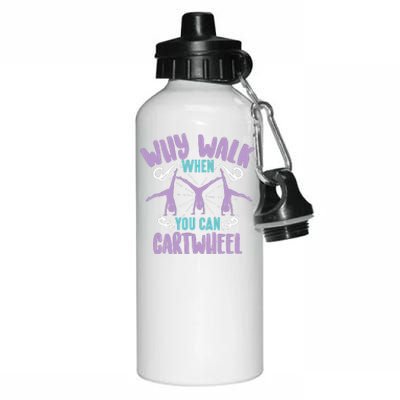 Why Walk When You Can Cartwheel | Tumbling Funny Girl Gift Aluminum Water Bottle 