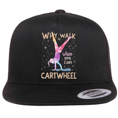 Why Walk When You Can Cartwheel Gymnast Gymnastics Flat Bill Trucker Hat