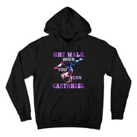 Why Walk When You Can Cartwheel Cute Gymnastics Hoodie