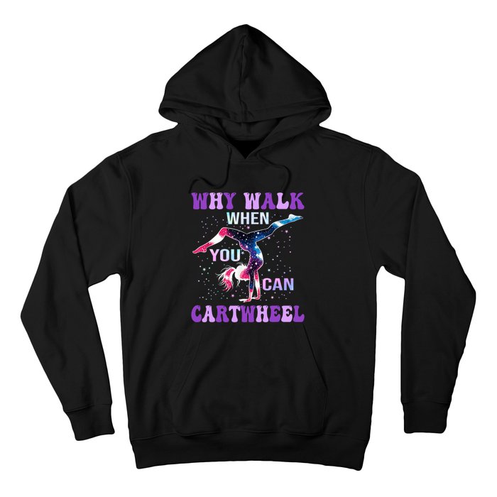 Why Walk When You Can Cartwheel Cute Gymnastics Hoodie