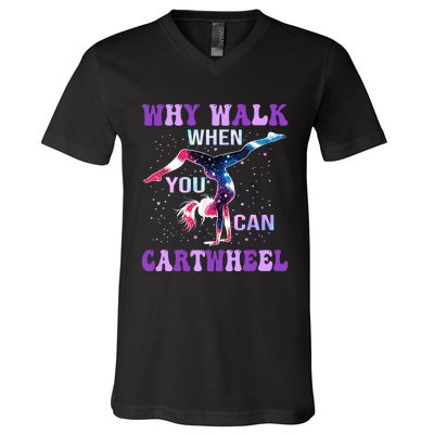 Why Walk When You Can Cartwheel Cute Gymnastics V-Neck T-Shirt