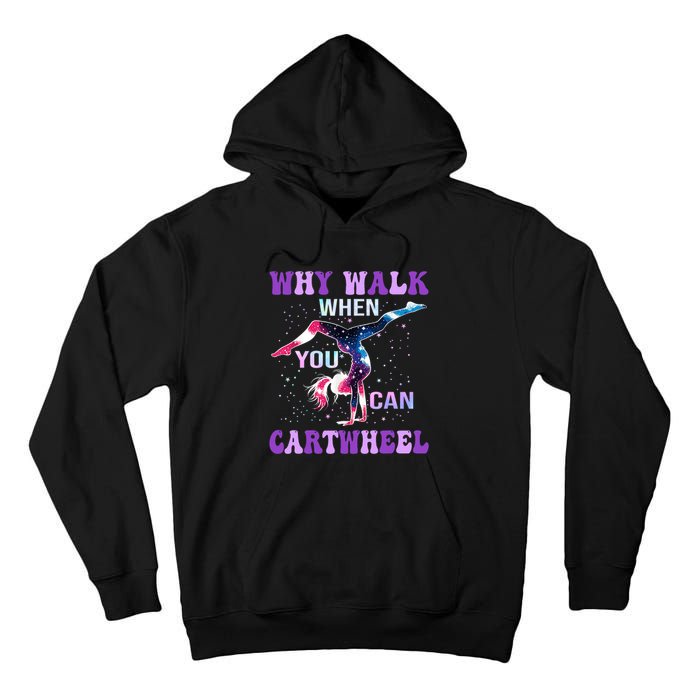 Why Walk When You Can Cartwheel Cute Gymnastics Tall Hoodie