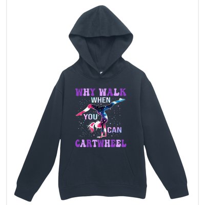 Why Walk When You Can Cartwheel Cute Gymnastics Urban Pullover Hoodie