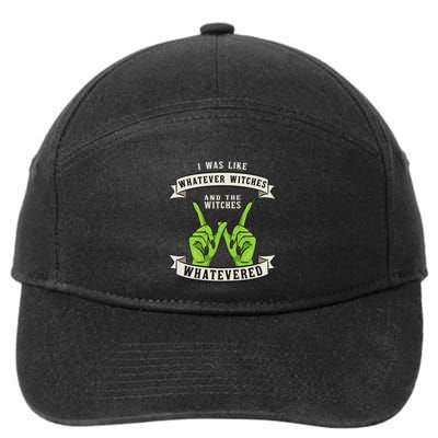 Whatever Witches Witch Wiccan Costume Funny Halloween Gifts 7-Panel Snapback Hat