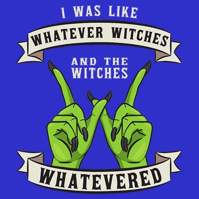 Whatever Witches Witch Wiccan Costume Funny Halloween Gifts T-Shirt