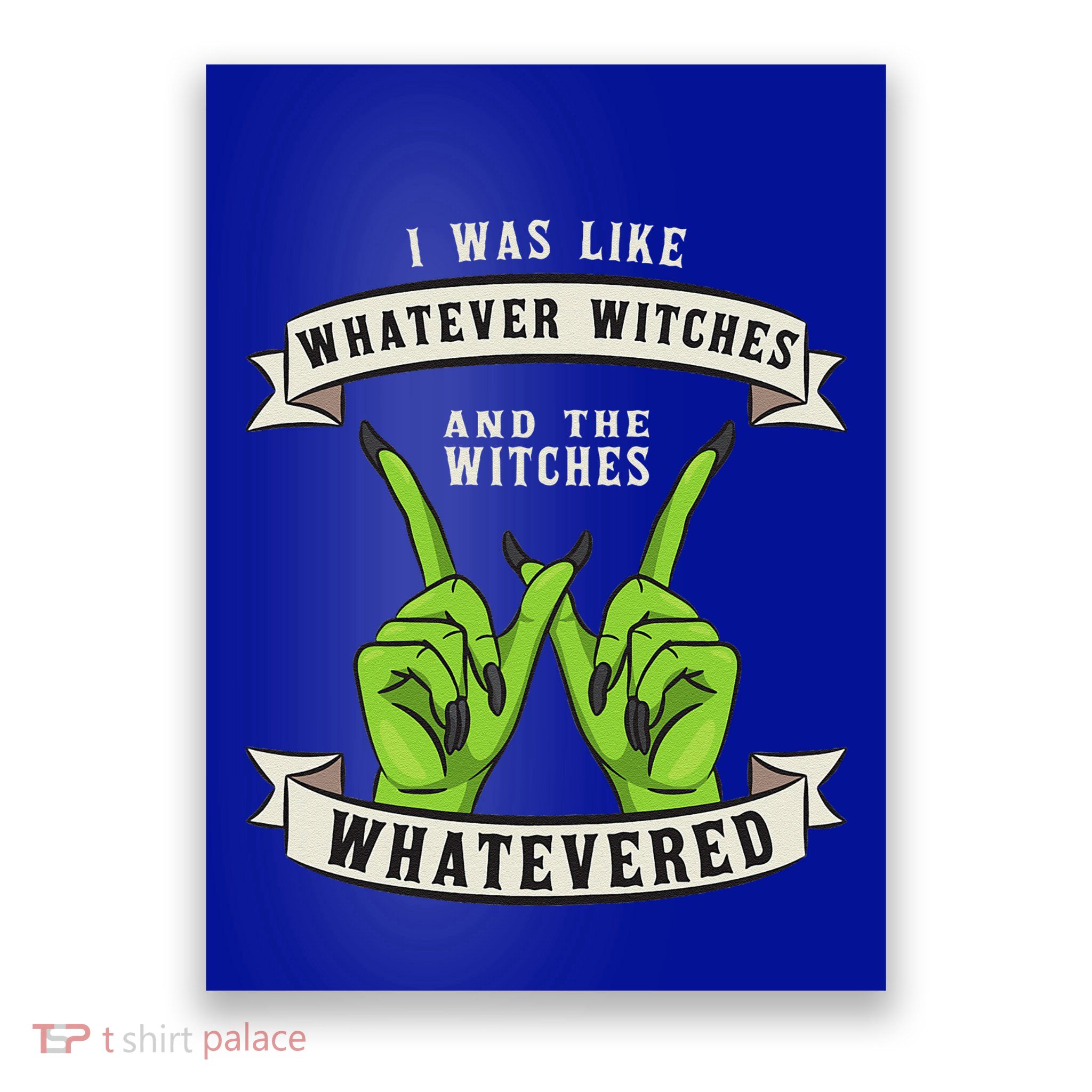Whatever Witches Witch Wiccan Costume Funny Halloween Gifts Poster
