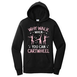 Why Walk When You Can Cartwheel Funny Acrobat Gymnastics Women's Pullover Hoodie