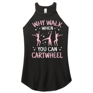 Why Walk When You Can Cartwheel Funny Acrobat Gymnastics Women's Perfect Tri Rocker Tank