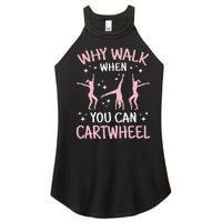 Why Walk When You Can Cartwheel Funny Acrobat Gymnastics Women's Perfect Tri Rocker Tank