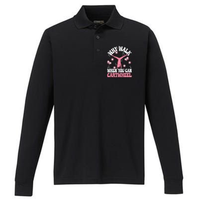 Why Walk When You Can Cartwheel Cute Gymnastics Wo Girl Performance Long Sleeve Polo