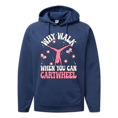 Why Walk When You Can Cartwheel Cute Gymnastics Wo Girl Performance Fleece Hoodie