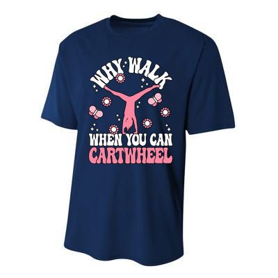 Why Walk When You Can Cartwheel Cute Gymnastics Wo Girl Performance Sprint T-Shirt