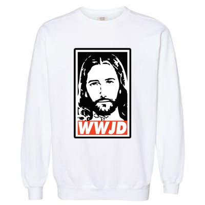 WWJD What Would Jesus Do Poster Design Garment-Dyed Sweatshirt